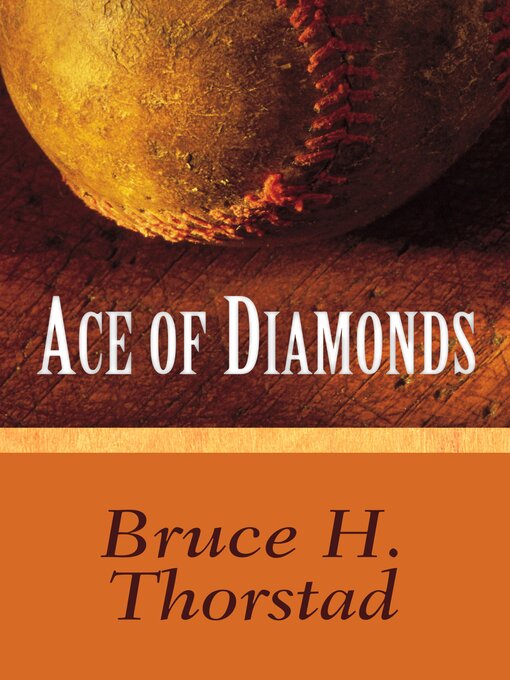 Title details for Ace of Diamonds by Bruce H. Thorstad - Available